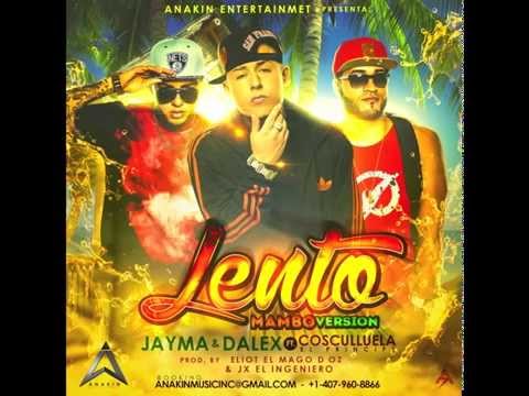 Jayma & Dalex Ft. Coscuelluela - Lento (Mambo)