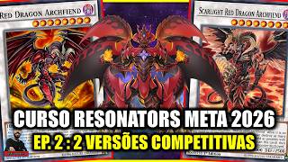 CURSO RESONATOR DRAGON ARCHFIEND: EP. 2 - NOVO DECK META - 2 VERSÕES COMPETITIVAS PARA INICIANTES
