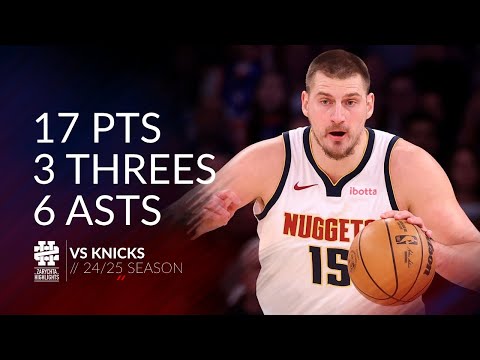 Nikola Jokic 17 pts 3 threes 6 asts vs Knicks 24/25 season