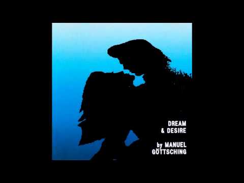 Manuel Göttsching ‎– Dream & Desire Full Album