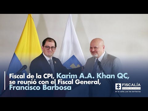 Fiscal de la CPI, Karim A.A. Khan QC, se reunió con el Fiscal General, Francisco Barbosa