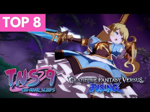 TNS 9 GBVSR Top 8 (Wavie Medusa Nitro NeoKarsh Coach Steve Lucar Bwead) Granblue Fantasy Rising