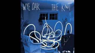 Wye Oak - For Prayer