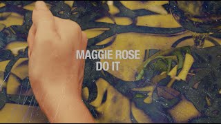 Maggie Rose Do It