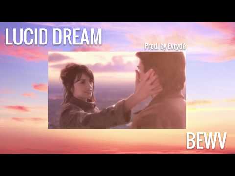 BEWV - LUCID DREAM | Prod. by Evrydé