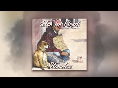 Ach Ten Czarli - Homeless