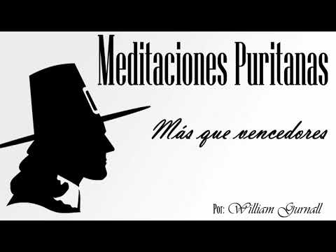 Meditaciones Puritanas - William Gurnall - Más que vencedores