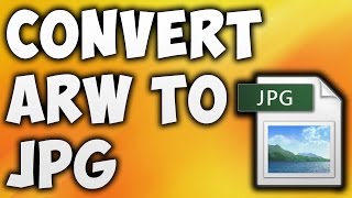 How To Convert ARW To JPG Online - Best ARW To JPG Converter Online [BEGINNER