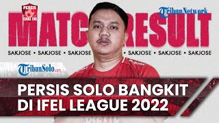 Persis Hari Ini: Persis Solo Bangkit di IFeL 2022, Naik ke Posisi 2 Klasemen seusai Libas PSM