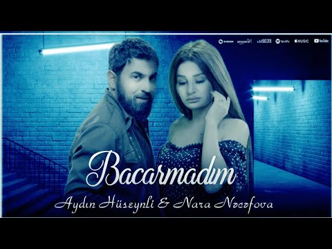 Aydin Huseynli ft Nara Necefova - Bacarmadim 2023 Official Klip