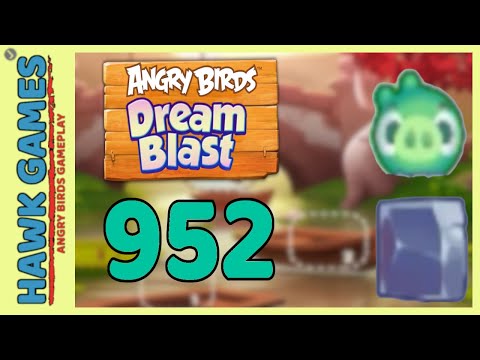 Angry Birds Dream Blast Level 952 - Walkthrough, No Boosters