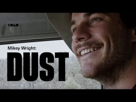 DUST: Mikey Wright's personal philosophy