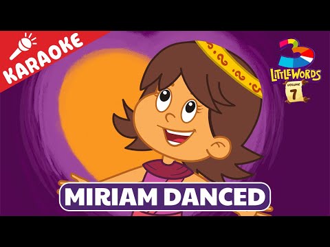 Miriam Danced (Karaoke Version) - 3 Little Words - Volume 7