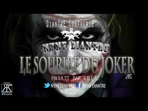 Nyne Diantre - Le Sourire Du Joker (prod killaz)