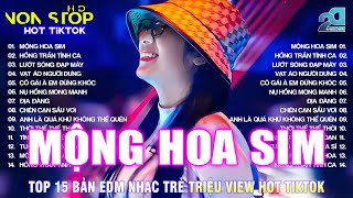 MỘNG HOA SIM REMIX | BXH Nhạc Trẻ EDM Hot Trend TRIỆU VIEW ♫ Top 15 Bản EDM TikTok Cực Hot TikTok 