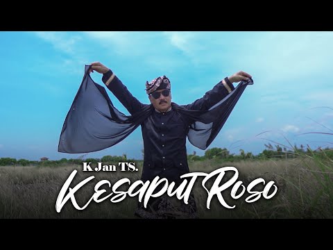 KANG JAN TS - Kesaput Roso ( Official Music Video )