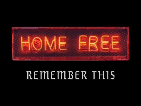 Home Free - Remember This (Original Music Video)