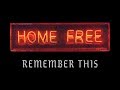 Home Free - Remember This (Original Music Video)