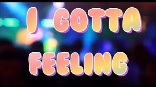 “I Gotta Feeling” (Lyric Video) [Kidz Bop All-Time Greatest Hits]