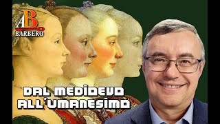 Alessandro Barbero - Dal Medioevo all'Umanesimo