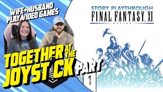 Hubby & Wife play Final Fantasy XI (Part 1)