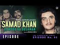 Samad Khan: Dawood's Rival | Episode 3 | Shahwaz Mirza | Standpoint Series