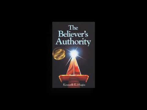 Exercising Our Authority - The Believer's Authority (Kenneth E Hagin)