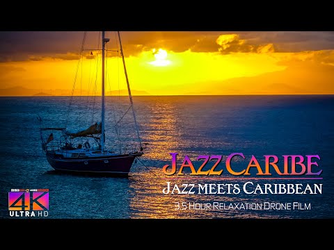 【4K】3.5 HOUR DRONE FILM: «Jazz in the Caribbean» Ultra HD (for 2160p Ambient TV)