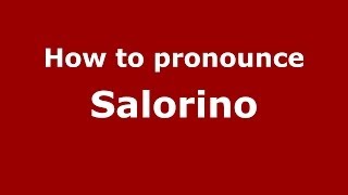 How to pronounce Salorino