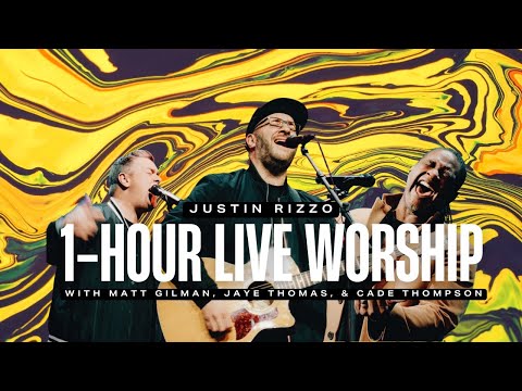 1-Hour LIVE Worship - Justin Rizzo (feat. Matt Gilman, Jaye Thomas, Cade Thompson)