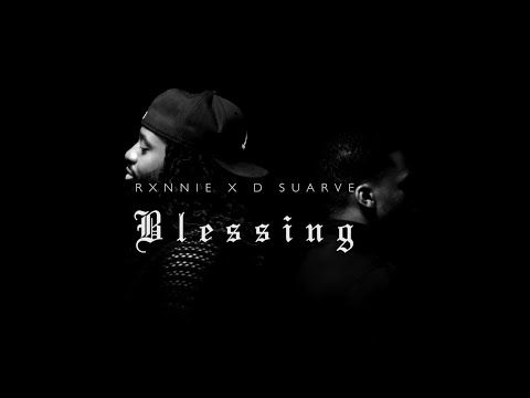 Rxnnie ft D Suarve - Blessing