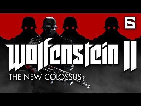 Wolfenstein II: The New Colossus | Part 6