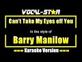 Barry Manilow - Can't Take My Eyes off You (Karaoke Version) with Lyrics HD Vocal-Star Karaoke