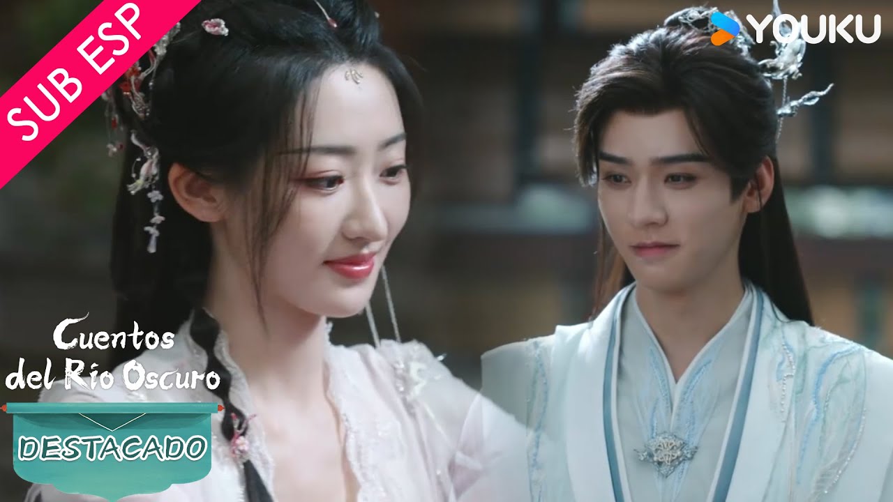【SUB ESP】Cuentos del Río Oscuro | Ellos se cuidan mutuamente 😍 | YOUKU