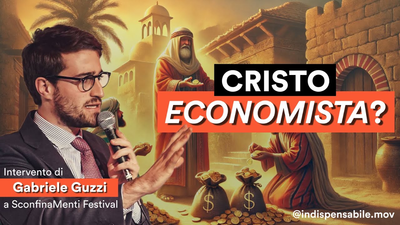 CRISTO ECONOMISTA? - Lezione di Gabriele Guzzi a SconfinaMenti Festival