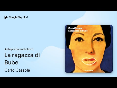La ragazza di Bube di Carlo Cassola · Anteprima audiolibro