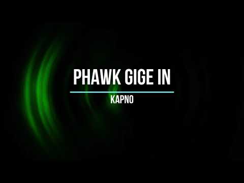 Phawk Gige In | Kapno | Karaoke | Lamal