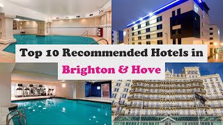 Top 10 Recommended Hotels In Brighton & Hove | Top 10 Best 4 Star Hotels In Brig