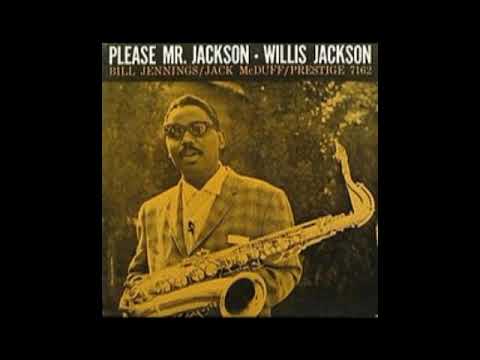 Willis Jackson Quintet - Please Mr. Jackson