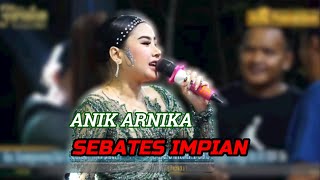Download lagu ANIK ARNIKA - FULL ALBUM SEBATES IMPIAN mp3