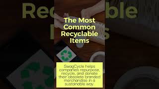 Common Items That Can Be Recycled | SwagCycle