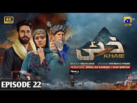 Khaie Episode 22 - [Eng Sub] - Digitally Presented by Sparx Smartphones - 239 February 2024