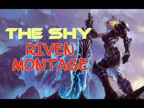 The Shy Riven Montage | Best of The Shy | League of Legends