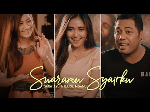 Dara Ayu Ft. Bajol Ndanu - Suaramu Syairku (Aku Makan Cintamu) || DJ KENTRUNG (Official Musik Video)