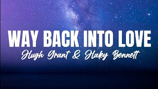 Way Back Into Love (Lyrics) Hugh Grant &amp; Haley Bennett
