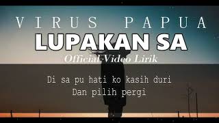 Download lagu VIRUS PAPUA_-_Lupakan Sa_-_[ Video Lirik] mp3