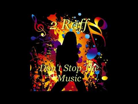 2 Raff - Don't Stop The Music (Radio Cut)