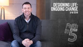 Designing Life: Ongoing Change