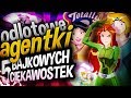 5 BAJKOWYCH CIEKAWOSTEK Odlotowe Agentki