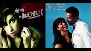 Mashup Amy Winehouse - Tears Dry On Their Own &amp; Ain't No Mountain High Enough